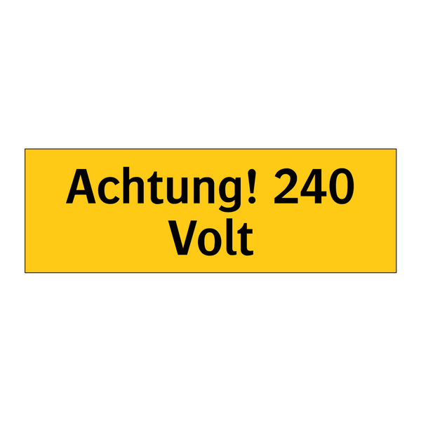 Achtung! 240 Volt