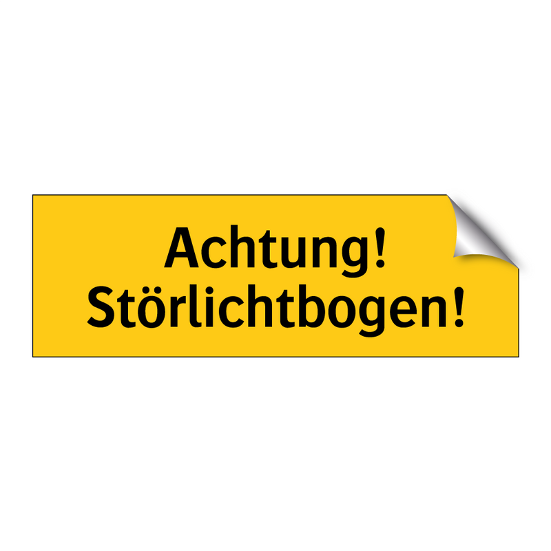 Achtung! Störlichtbogen!