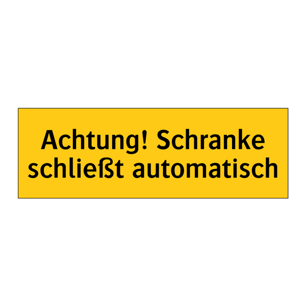 Achtung! Schranke schließt automatisch