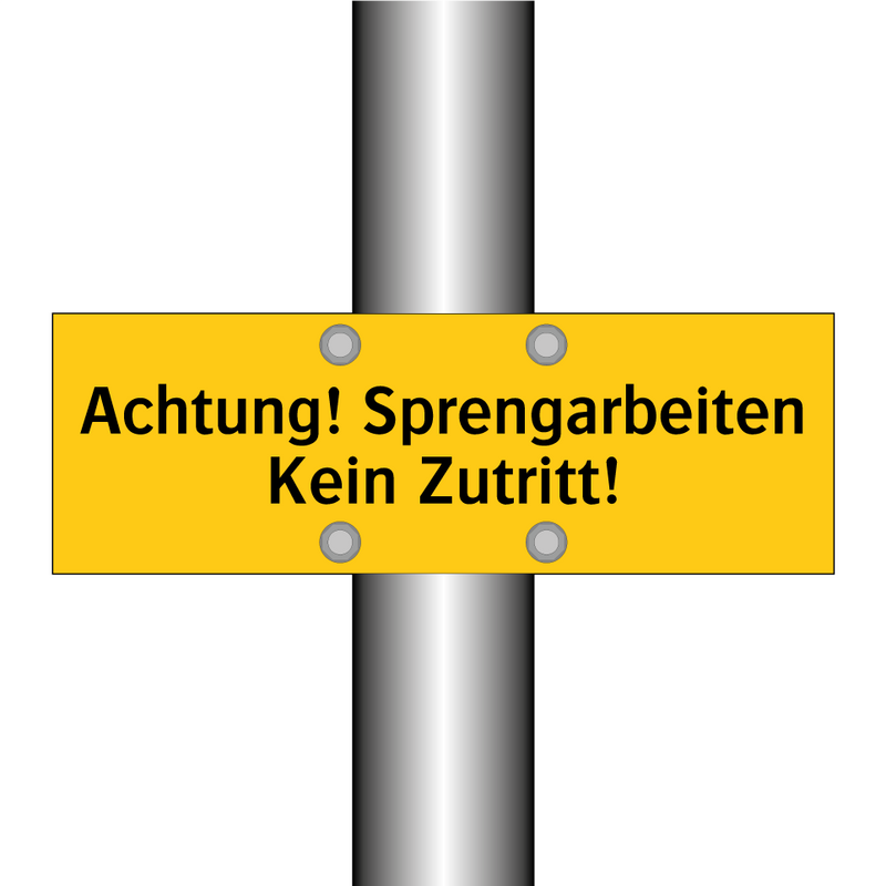 Achtung! Sprengarbeiten Kein Zutritt!