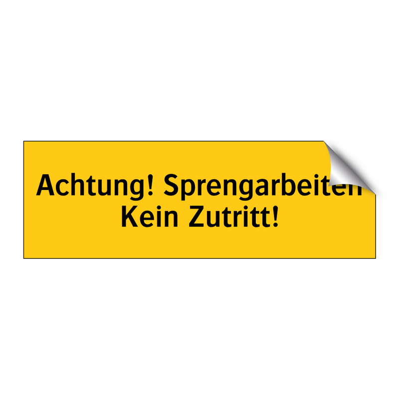 Achtung! Sprengarbeiten Kein Zutritt!