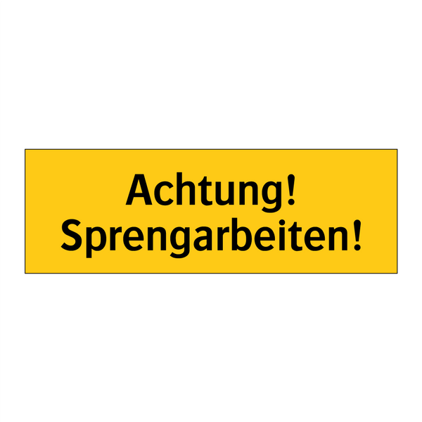 Achtung! Sprengarbeiten!