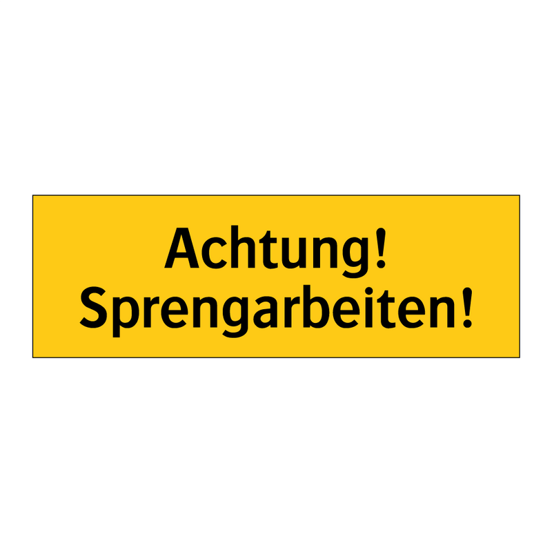 Achtung! Sprengarbeiten!