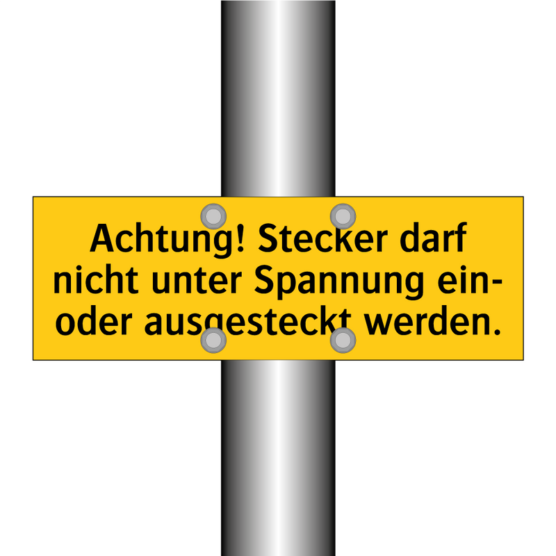 Achtung! Stecker darf nicht unter Spannung ein- oder ausgesteckt werden.