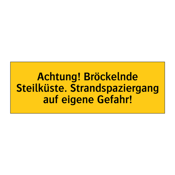 Achtung! Bröckelnde Steilküste. Strandspaziergang auf eigene Gefahr!