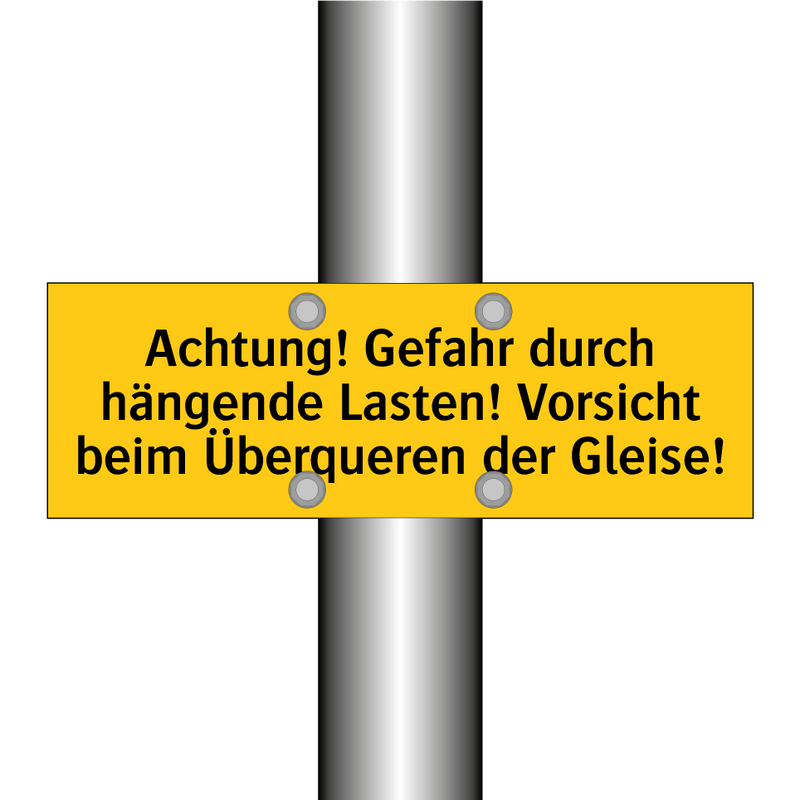 Achtung! Gefahr durch hängende Lasten! Vorsicht beim Überqueren der Gleise!