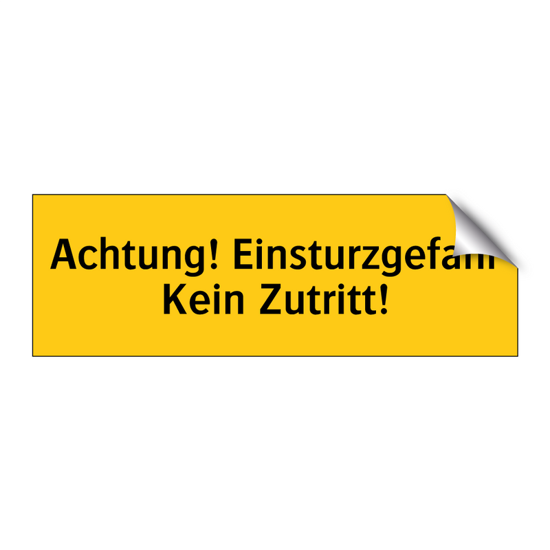 Achtung! Einsturzgefahr Kein Zutritt!