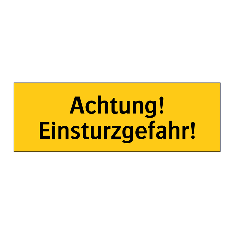 Achtung! Einsturzgefahr!