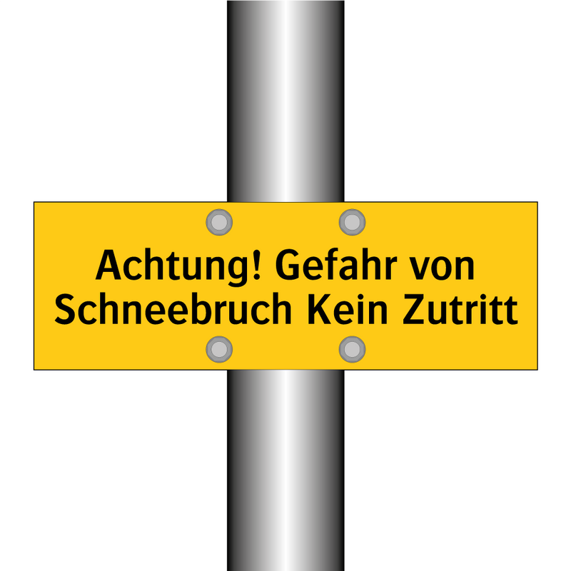 Achtung! Gefahr von Schneebruch Kein Zutritt