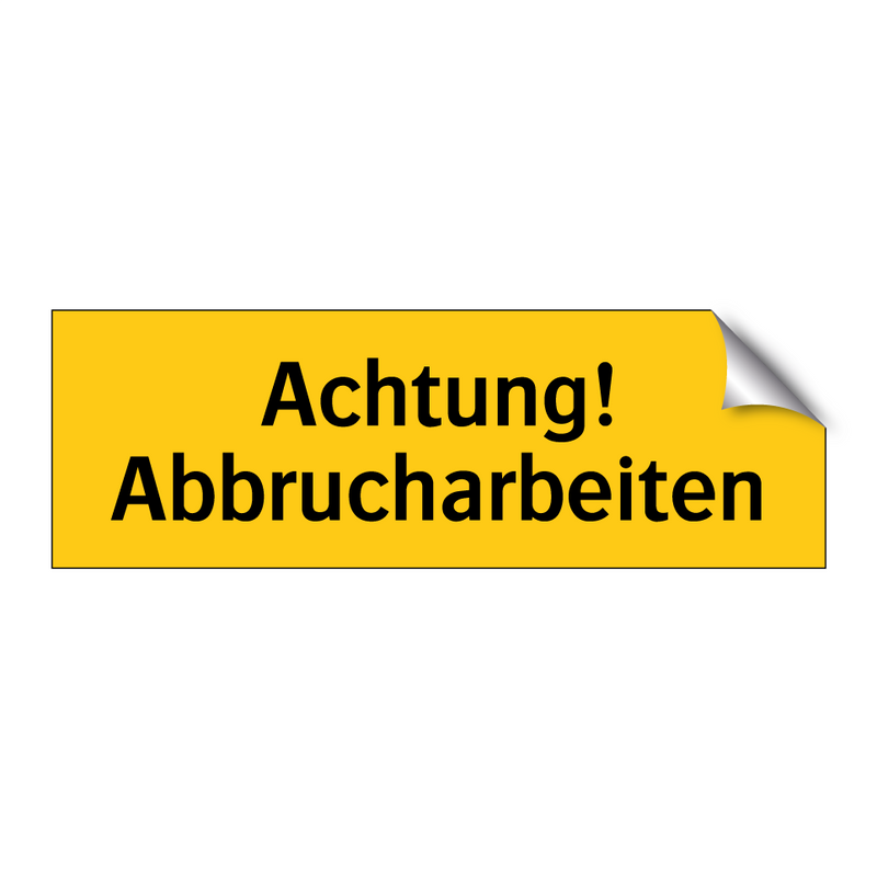 Achtung! Abbrucharbeiten