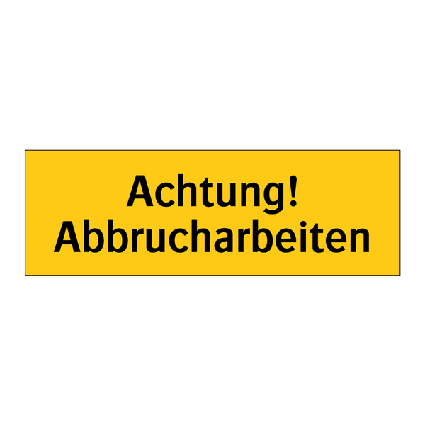 Achtung! Abbrucharbeiten