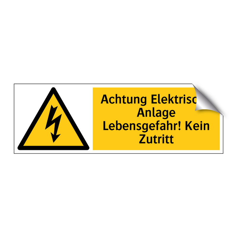 Achtung Elektrische Anlage Lebensgefahr! Kein Zutritt