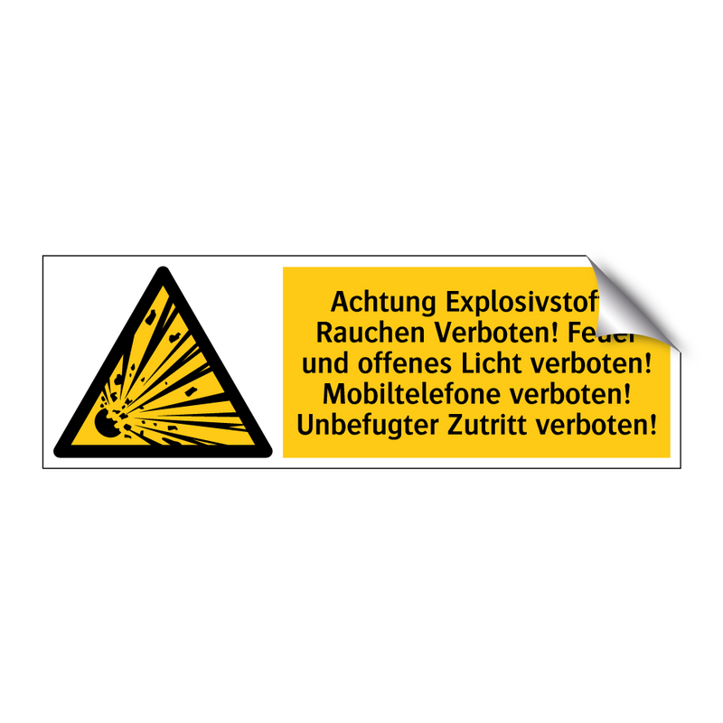 Achtung Explosivstoffe Rauchen Verboten! Feuer und offenes Licht verboten! Mobiltelefone verboten! Unbefugter Zutritt verboten!