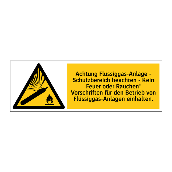 Achtung Flüssiggas-Anlage - Schutzbereich beachten - Kein Feuer oder Rauchen! Vorschriften für den Betrieb von Flüssiggas-Anlagen einhalten.