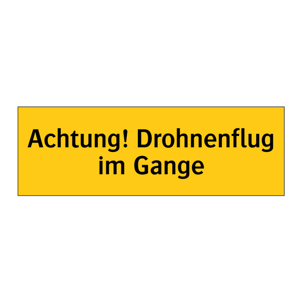 Achtung! Drohnenflug im Gange