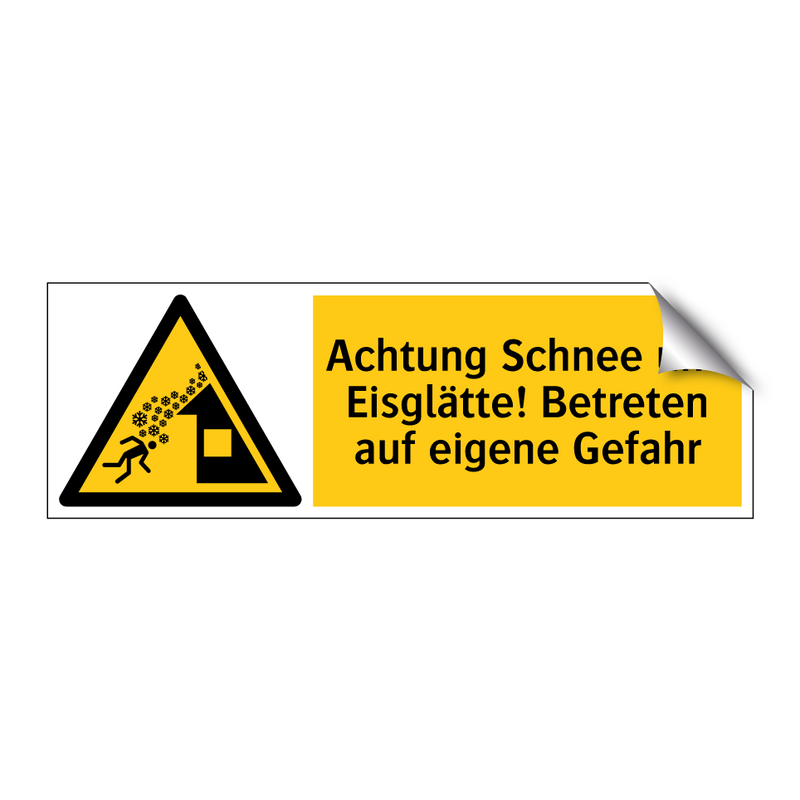 Achtung Schnee und Eisglätte! Betreten auf eigene Gefahr