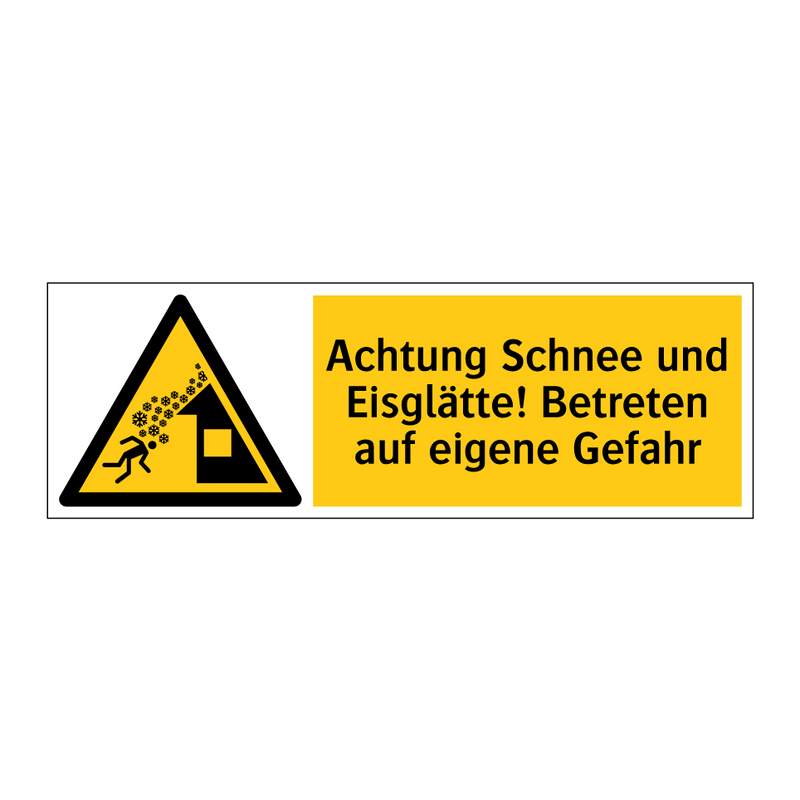 Achtung Schnee und Eisglätte! Betreten auf eigene Gefahr