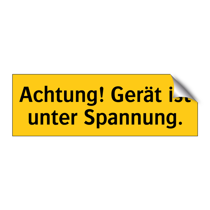 Achtung! Gerät ist unter Spannung.