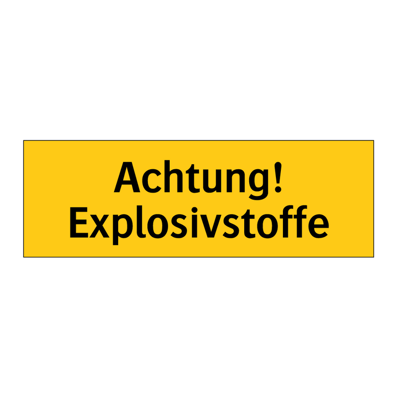 Achtung! Explosivstoffe