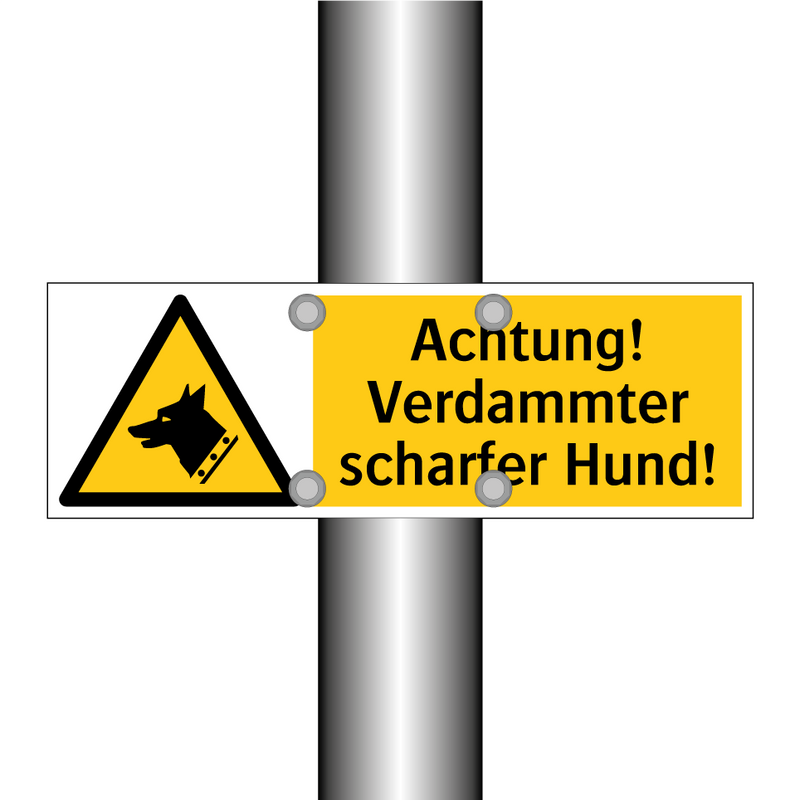 Achtung! Verdammter scharfer Hund!