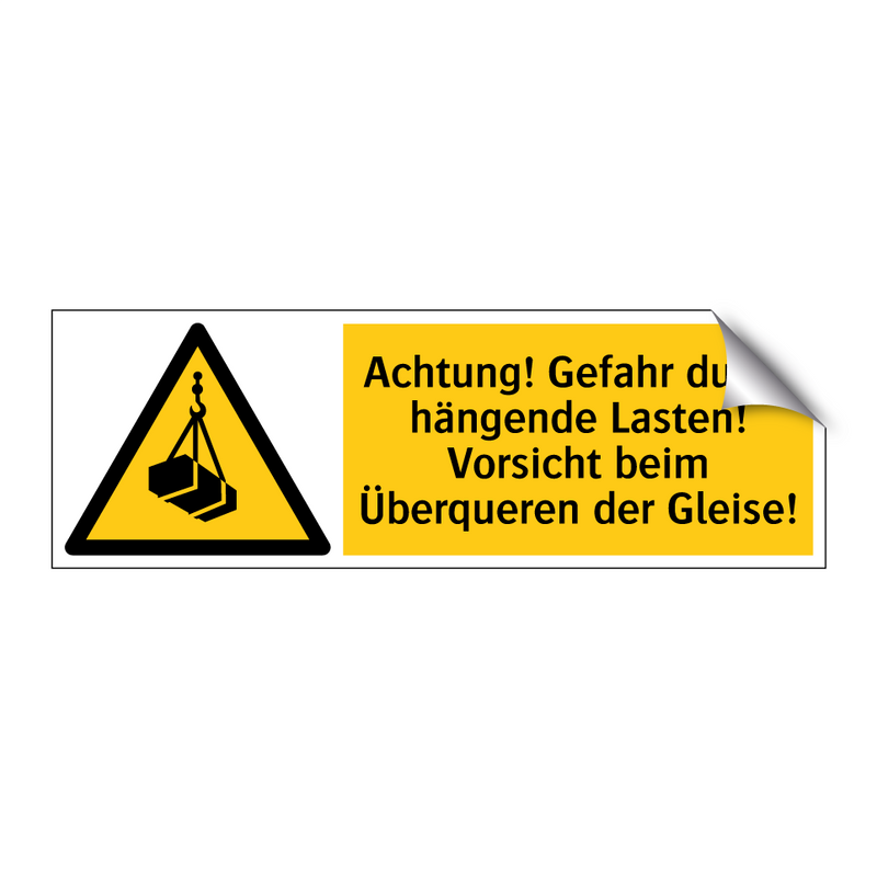 Achtung! Gefahr durch hängende Lasten! Vorsicht beim Überqueren der Gleise!