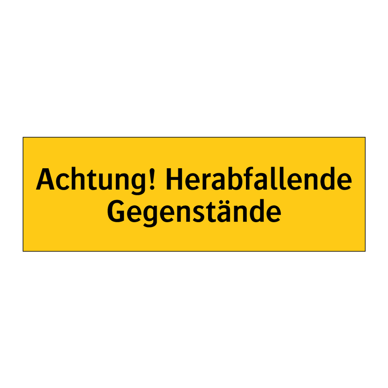 Achtung! Herabfallende Gegenstände