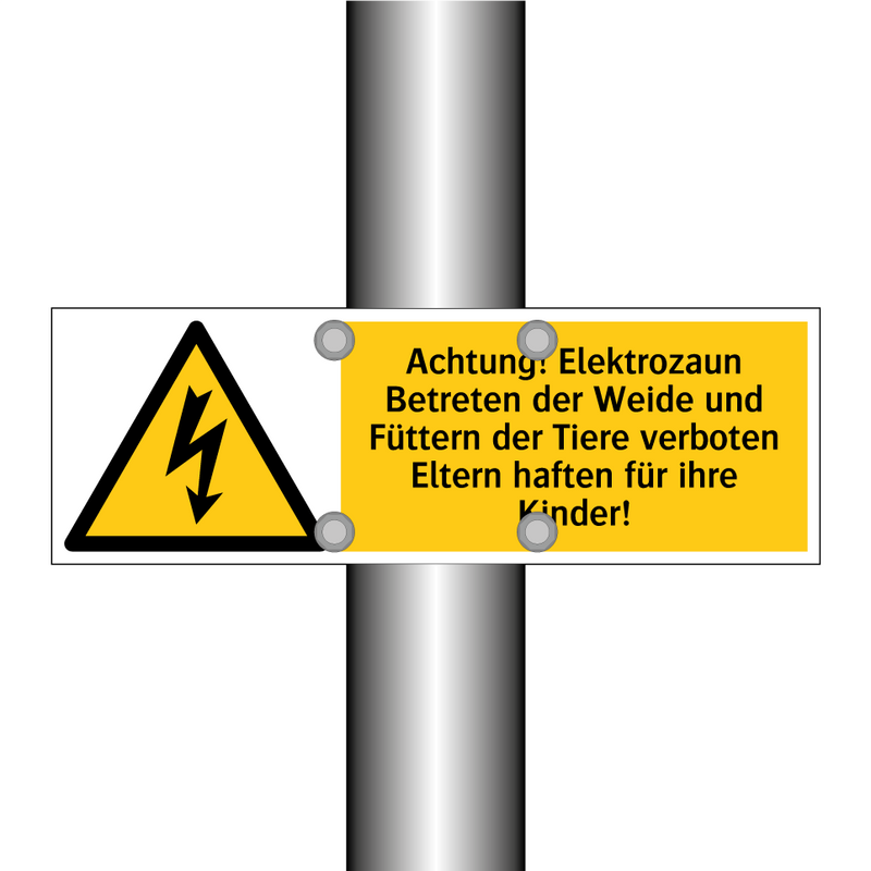 Achtung! Elektrozaun Betreten der Weide und Füttern der Tiere verboten Eltern haften für ihre Kinder!