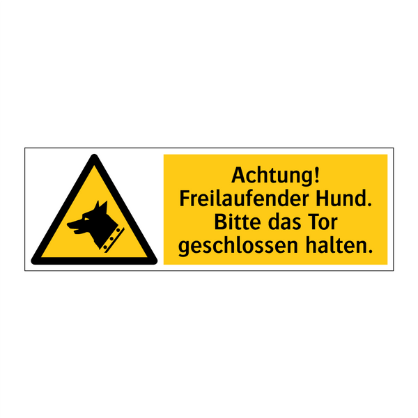 Achtung! Freilaufender Hund. Bitte das Tor geschlossen halten.