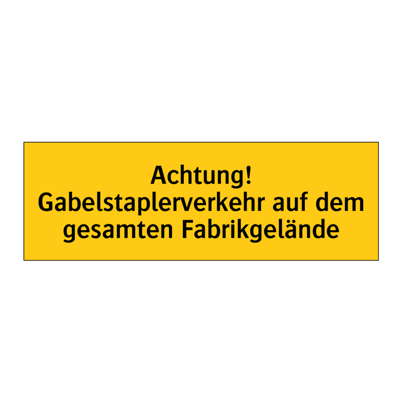 Achtung! Gabelstaplerverkehr auf dem gesamten Fabrikgelände