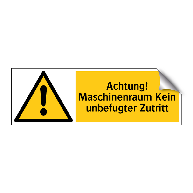 Achtung! Maschinenraum Kein unbefugter Zutritt