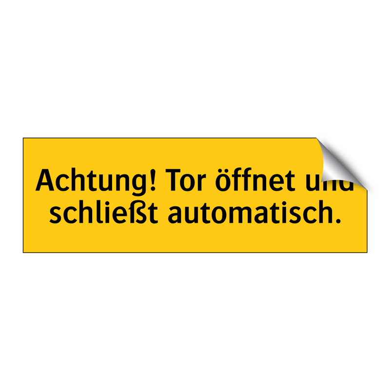 Achtung! Tor öffnet und schließt automatisch.