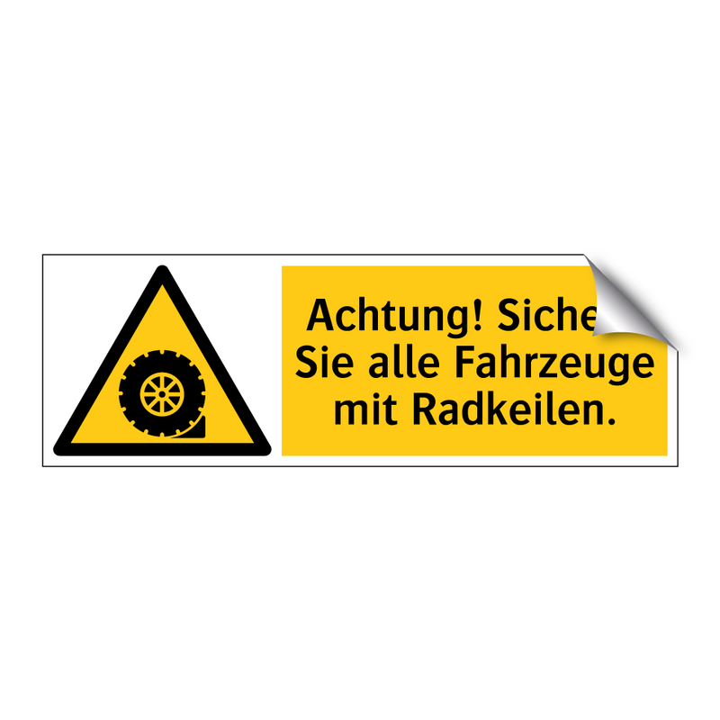 Achtung! Sichern Sie alle Fahrzeuge mit Radkeilen.