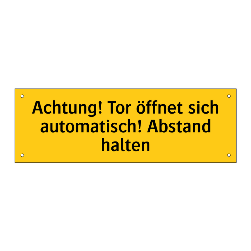 Achtung! Tor öffnet sich automatisch! Abstand halten