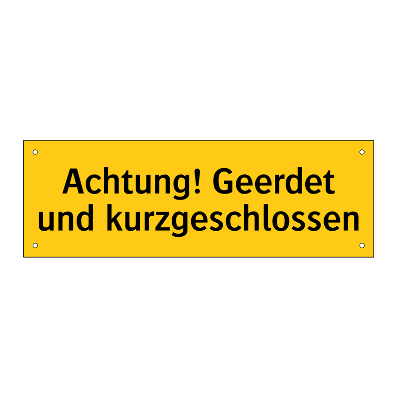 Achtung! Geerdet und kurzgeschlossen