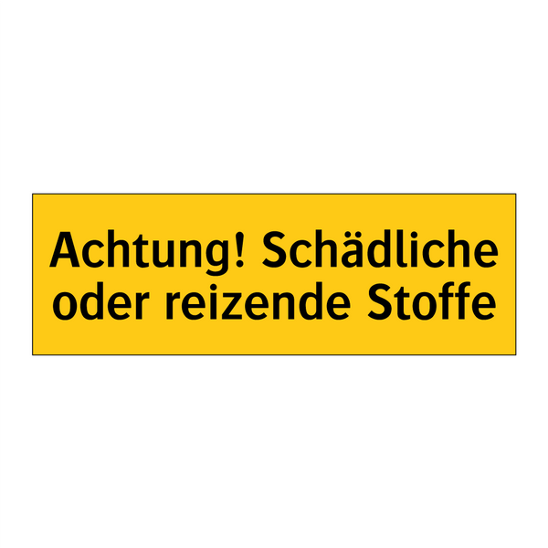 Achtung! Schädliche oder reizende Stoffe