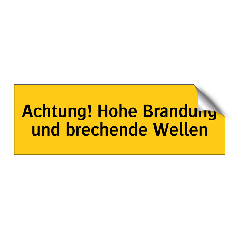 Achtung! Hohe Brandung und brechende Wellen