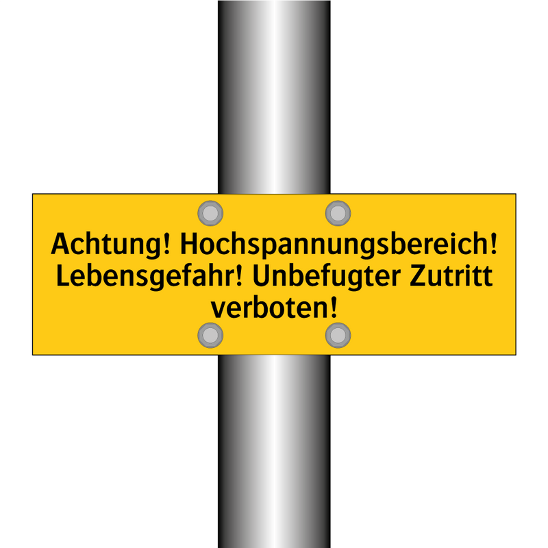 Achtung! Hochspannungsbereich! Lebensgefahr! Unbefugter Zutritt verboten!