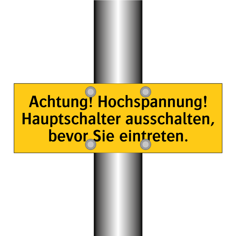 Achtung! Hochspannung! Hauptschalter ausschalten, bevor Sie eintreten.