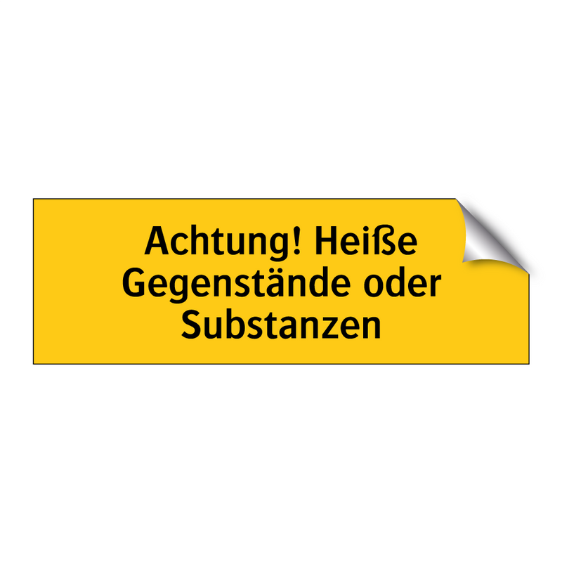 Achtung! Heiße Gegenstände oder Substanzen