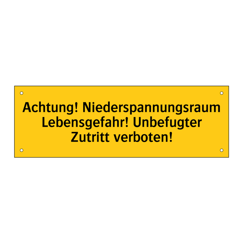 Achtung! Niederspannungsraum Lebensgefahr! Unbefugter Zutritt verboten!