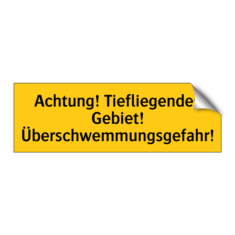 Achtung! Tiefliegendes Gebiet! Überschwemmungsgefahr!