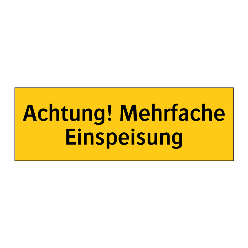 Achtung! Mehrfache Einspeisung