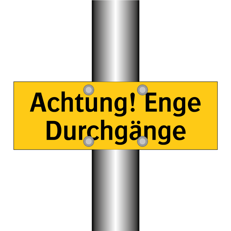 Achtung! Enge Durchgänge