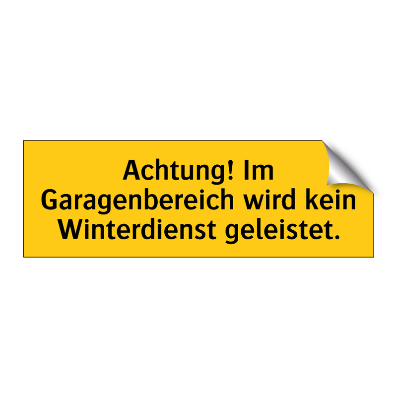 Achtung! Im Garagenbereich wird kein Winterdienst geleistet.