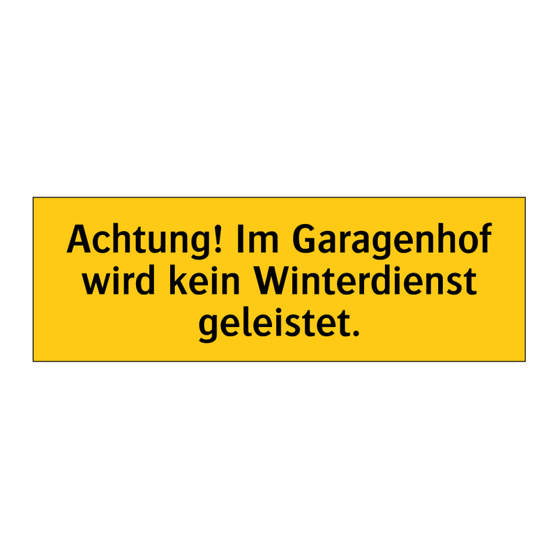 Achtung! Im Garagenhof wird kein Winterdienst geleistet.