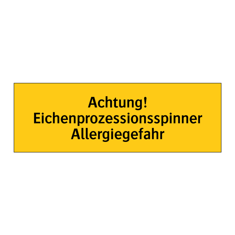 Achtung! Eichenprozessionsspinner Allergiegefahr