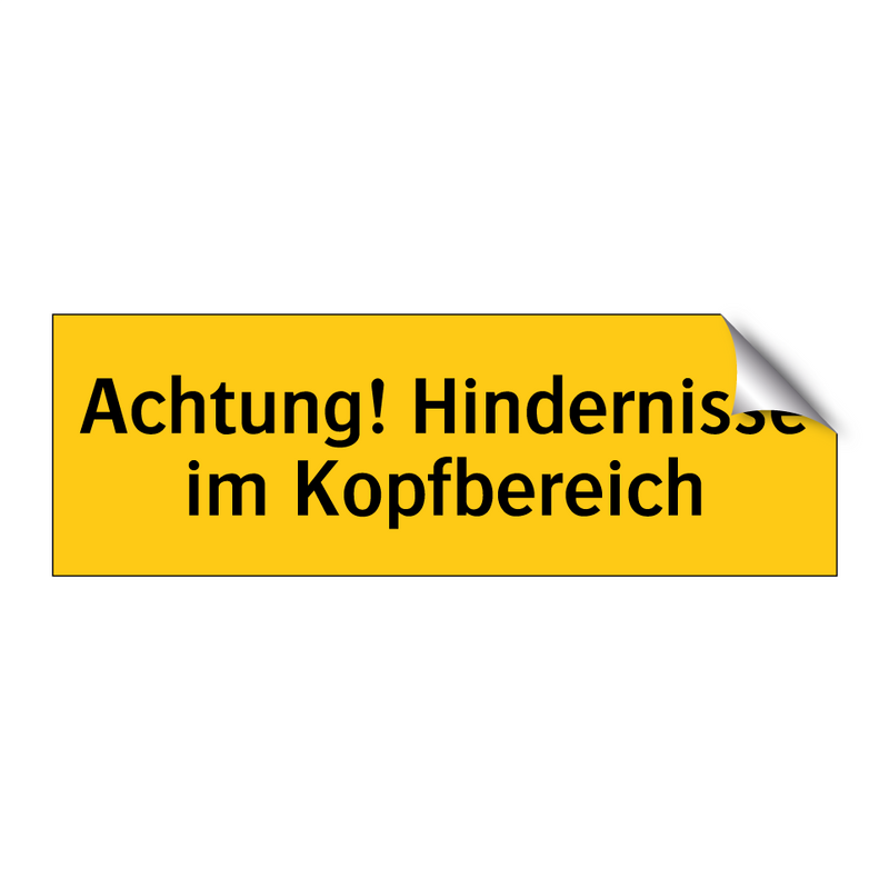 Achtung! Hindernisse im Kopfbereich