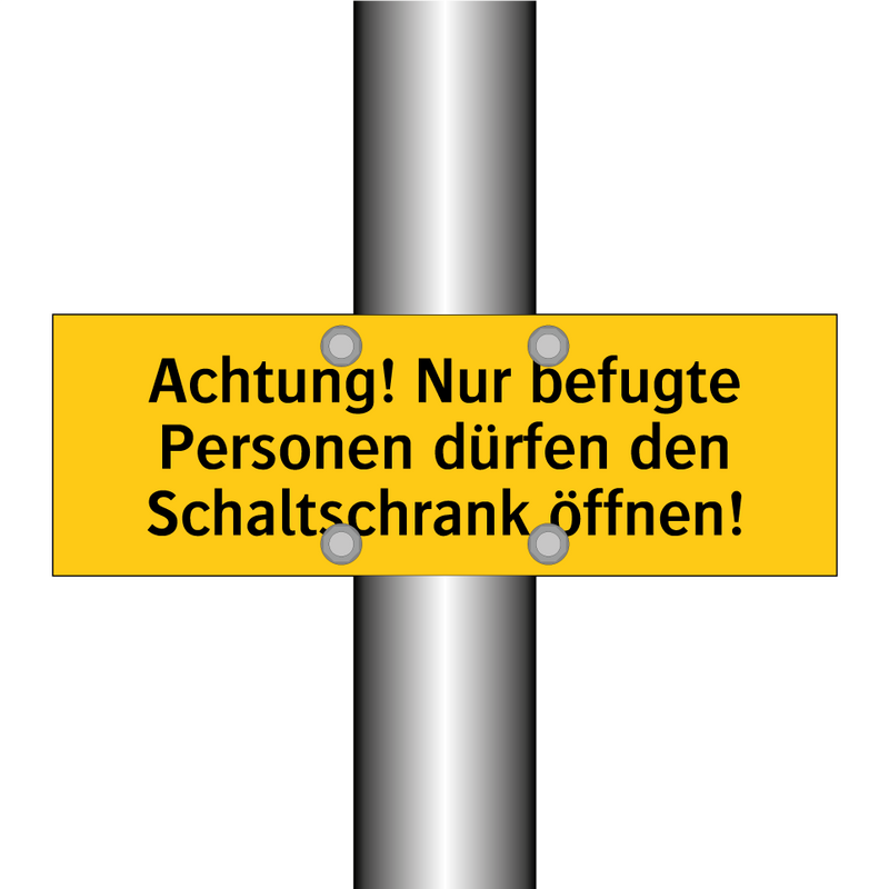 Achtung! Nur befugte Personen dürfen den Schaltschrank öffnen!