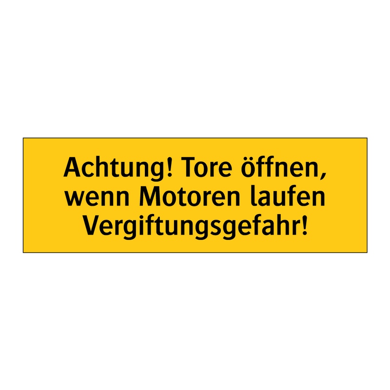 Achtung! Tore öffnen, wenn Motoren laufen Vergiftungsgefahr!