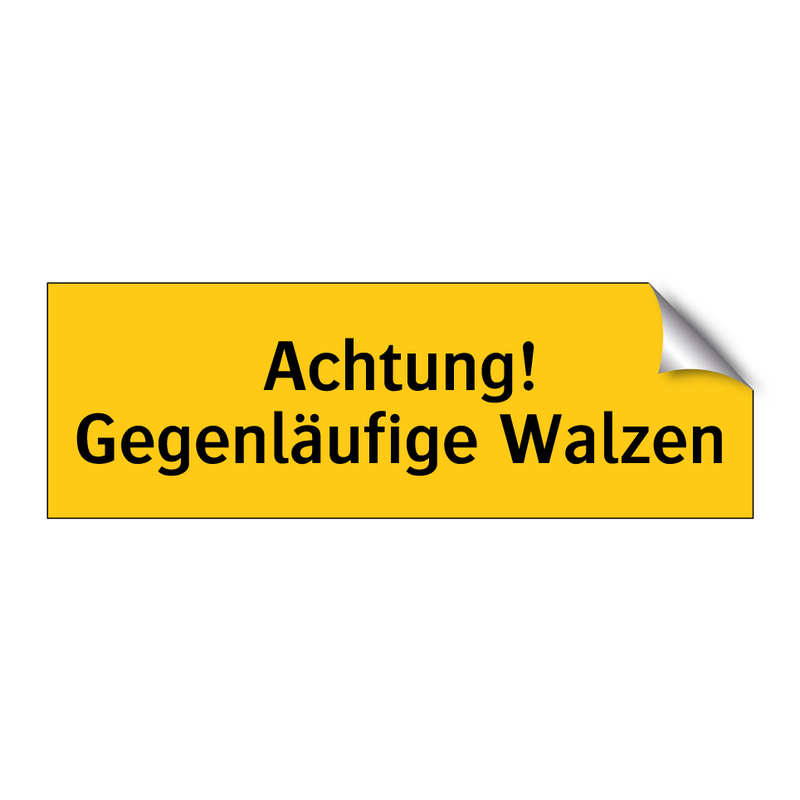 Achtung! Gegenläufige Walzen